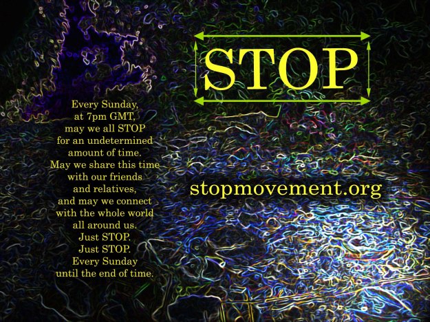 stop movement: STOP at 7pm GMT every Sunday